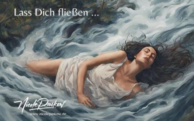 Lass Dich fließen