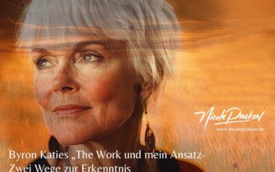 Byron Katies The Work und mein Ansatz – zwei Wege zur Erkenntnis