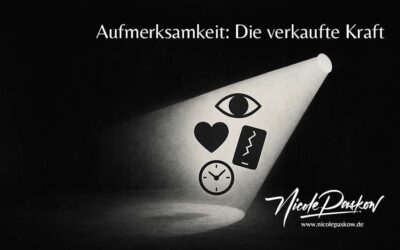 Die verkaufte Kraft – warum unsere Aufmerksamkeit das Wertvollste ist, was wir besitzen