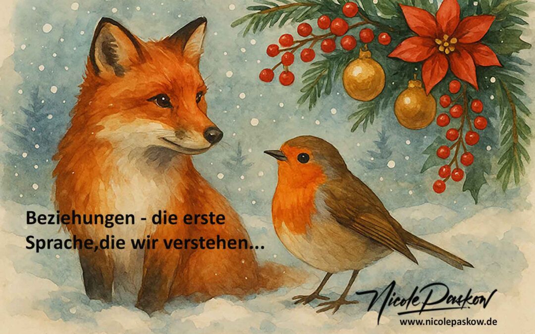 Beziehungen – die erste Sprache die wir verstehen