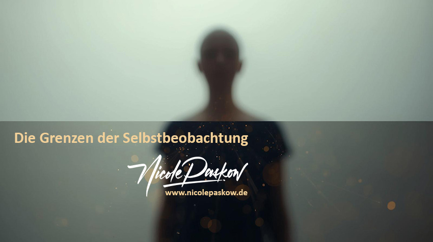 Die Grenzen der Selbstbeobachtung