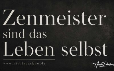 Zenmeister sind das Leben selbst